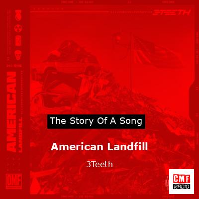 American Landfill – 3Teeth