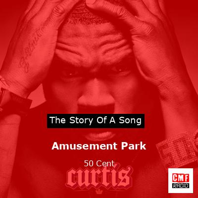 Amusement Park – 50 Cent