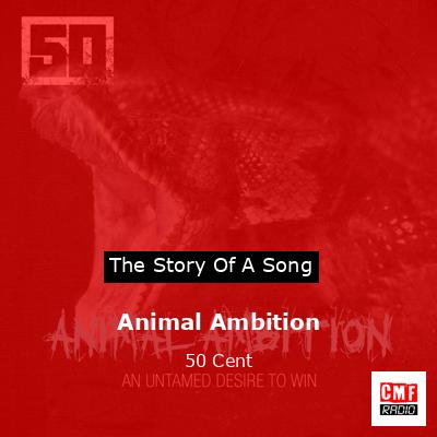 Animal Ambition – 50 Cent