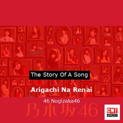 Arigachi Na Renai – 46 Nogizaka46