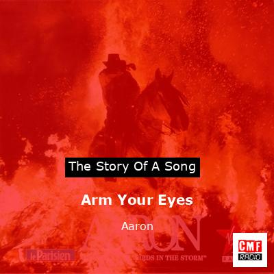 Arm Your Eyes – Aaron