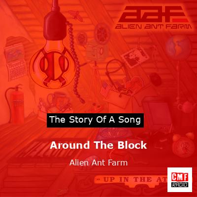Around The Block – Alien Ant Farm