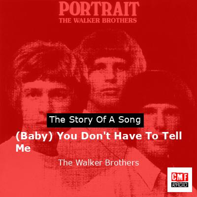 final cover Baby You Dont Have To Tell Me The Walker Brothers