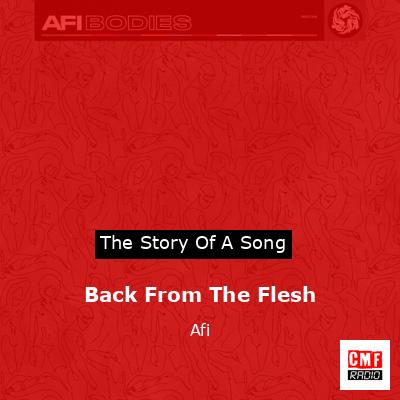 Back From The Flesh – Afi