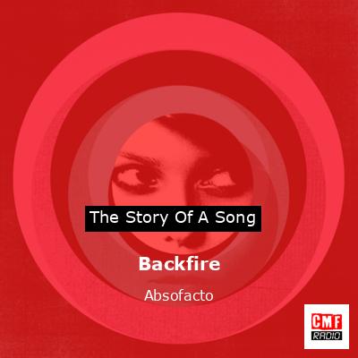 Backfire – Absofacto