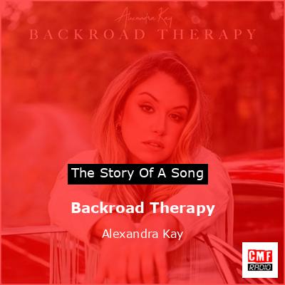 Backroad Therapy – Alexandra Kay