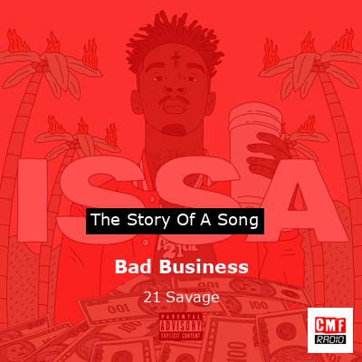 Bad Business – 21 Savage