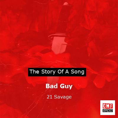 Bad Guy – 21 Savage