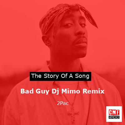 final cover Bad Guy Dj Mimo Remix 2Pac