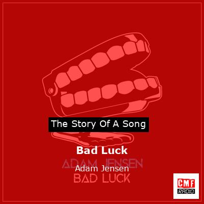 Bad Luck – Adam Jensen