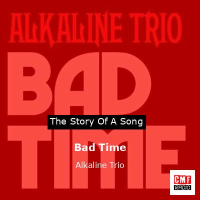 Bad Time – Alkaline Trio