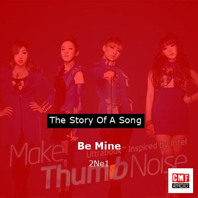 Be Mine – 2Ne1