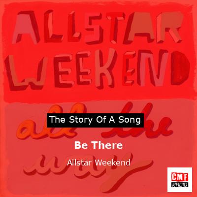 Be There – Allstar Weekend