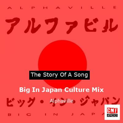 Big In Japan Culture Mix – Alphaville
