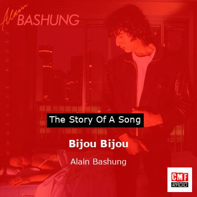 Bijou Bijou – Alain Bashung