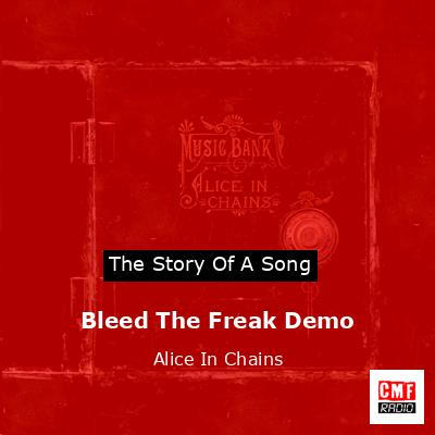 Bleed The Freak Demo – Alice In Chains
