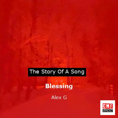 Blessing – Alex G