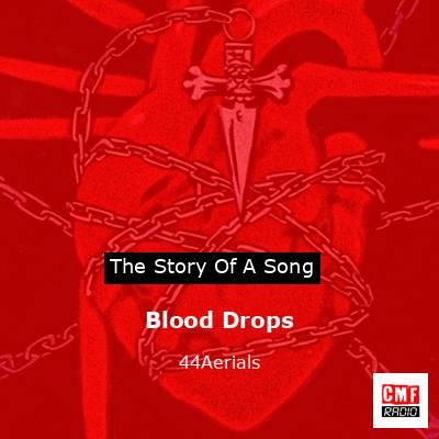 Blood Drops – 44Aerials
