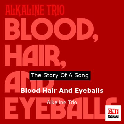 Blood Hair And Eyeballs – Alkaline Trio