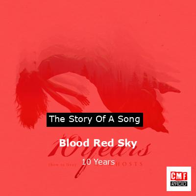 Blood Red Sky – 10 Years