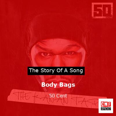 Body Bags – 50 Cent