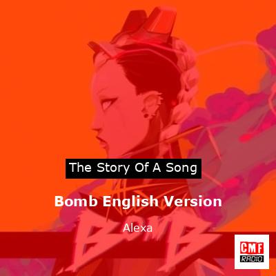Bomb English Version – Alexa