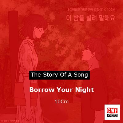 Borrow Your Night – 10Cm