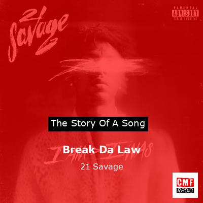 Break Da Law – 21 Savage
