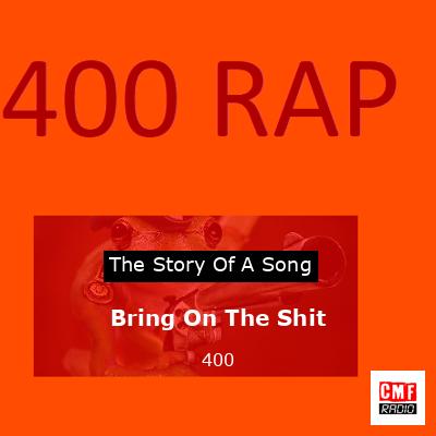 Bring On The Shit – 400
