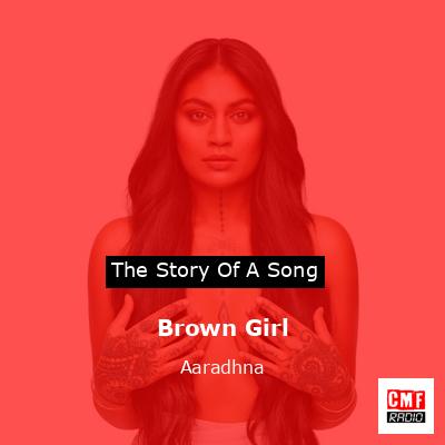 Brown Girl – Aaradhna