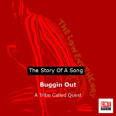 Buggin Out – A Tribe Called Quest