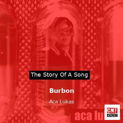 Burbon – Aca Lukas