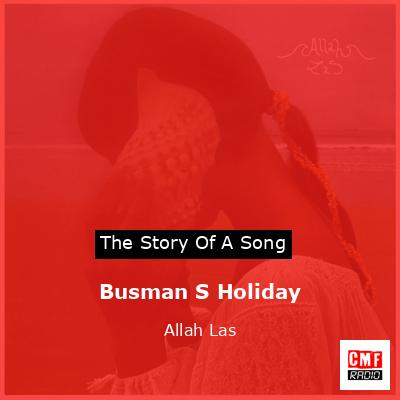 Busman S Holiday – Allah Las