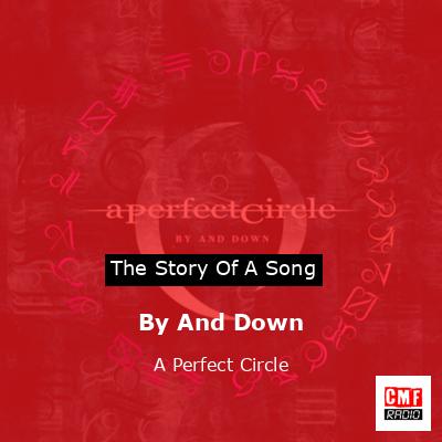 By And Down – A Perfect Circle
