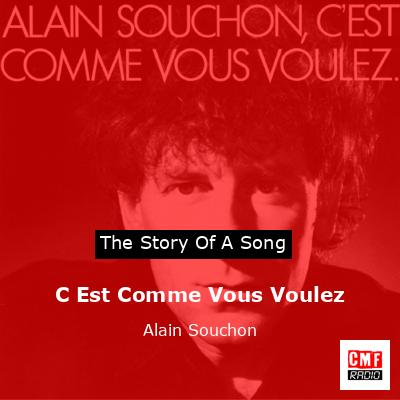 C Est Comme Vous Voulez – Alain Souchon