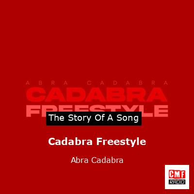 Cadabra Freestyle – Abra Cadabra