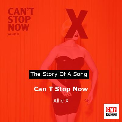 Can T Stop Now – Allie X