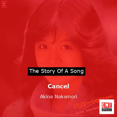 Cancel – Akina Nakamori