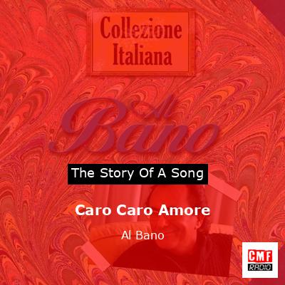 Caro Caro Amore – Al Bano