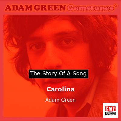 Carolina – Adam Green