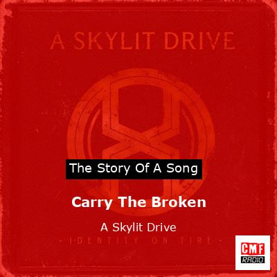 Carry The Broken – A Skylit Drive
