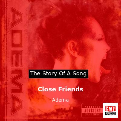 Close Friends – Adema