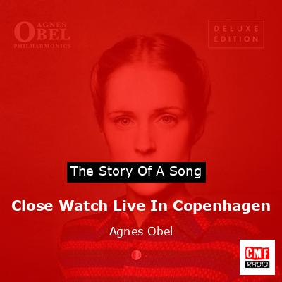 Close Watch Live In Copenhagen – Agnes Obel