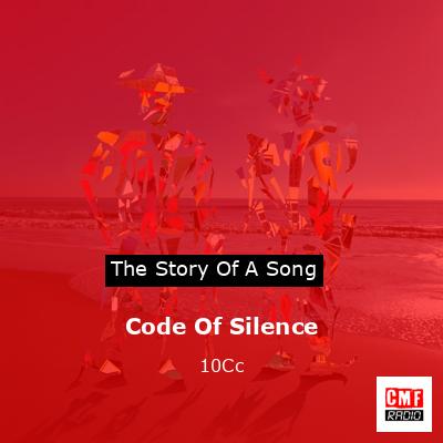 Code Of Silence – 10Cc