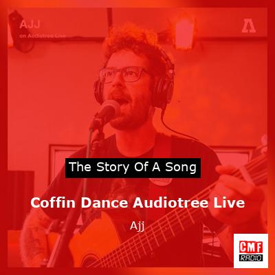 Coffin Dance Audiotree Live – Ajj