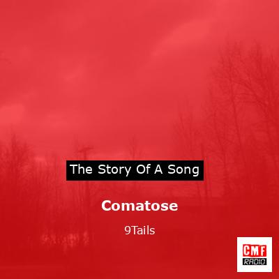 Comatose – 9Tails