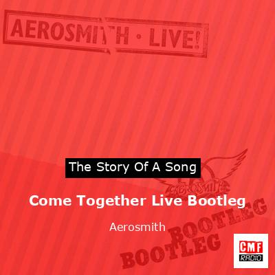 Come Together Live Bootleg – Aerosmith