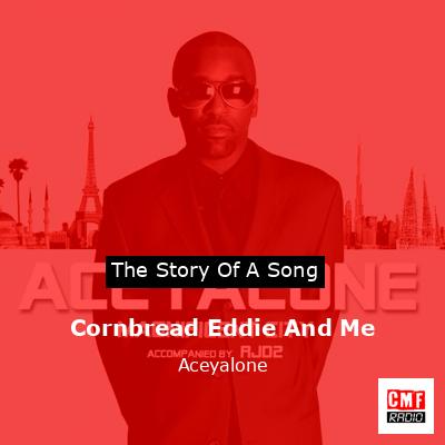 Cornbread Eddie And Me – Aceyalone