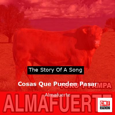 Cosas Que Pueden Pasar – Almafuerte