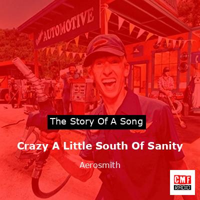 Crazy A Little South Of Sanity – Aerosmith